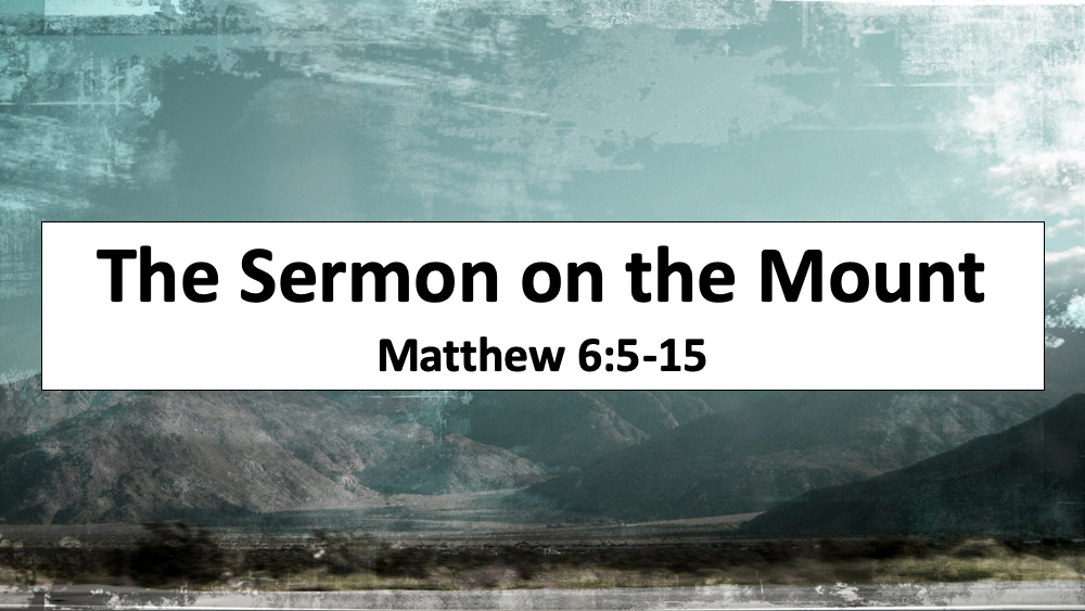 Sermon on the Mount: The Lord\'s Prayer