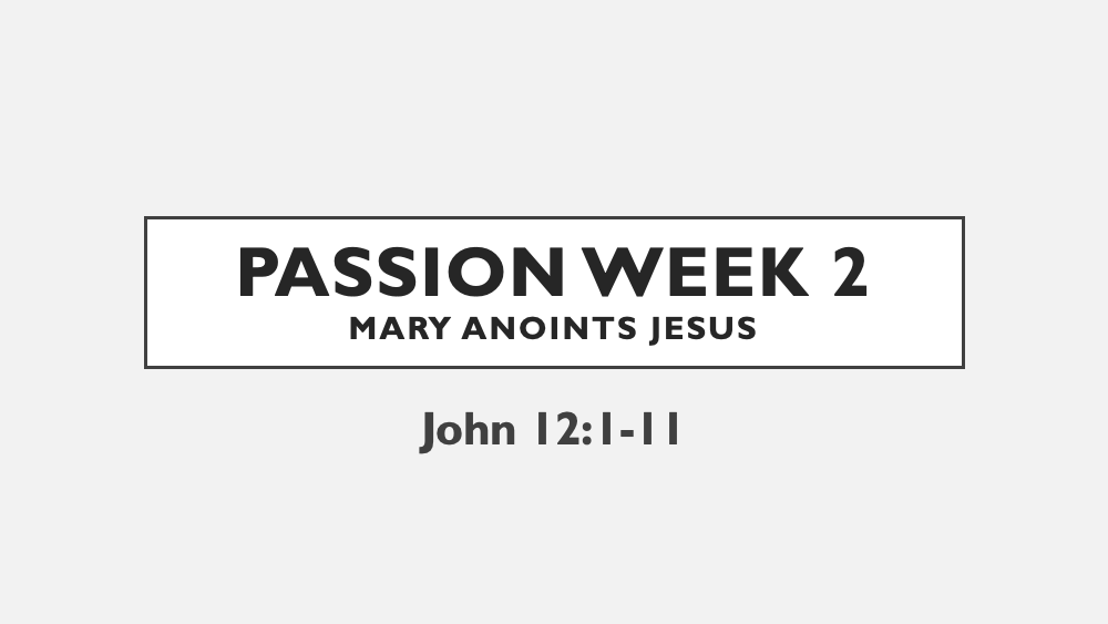 Passion: Week 2